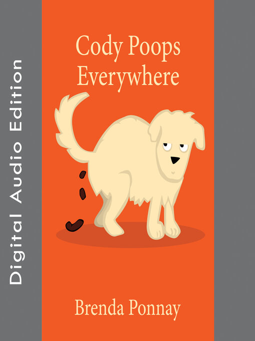 Title details for Cody Poops Everywhere by Brenda Ponnay - Wait list